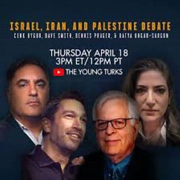 DEBATE: Cenk Uygur and Dave Smith vs. Dennis Prager and Batya Ungar-Sargon: Iran, Israel & Palestine