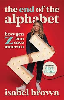 The End Of The Alphabet: How Gen Z Can Save America